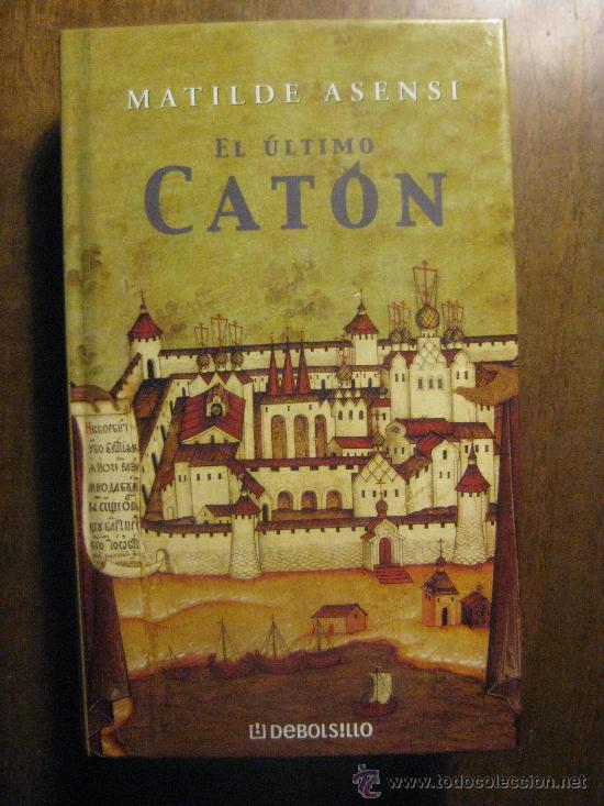 Libros de segunda mano: EL ULTIMO CATON DE MATILDE ASENSI - Foto 1