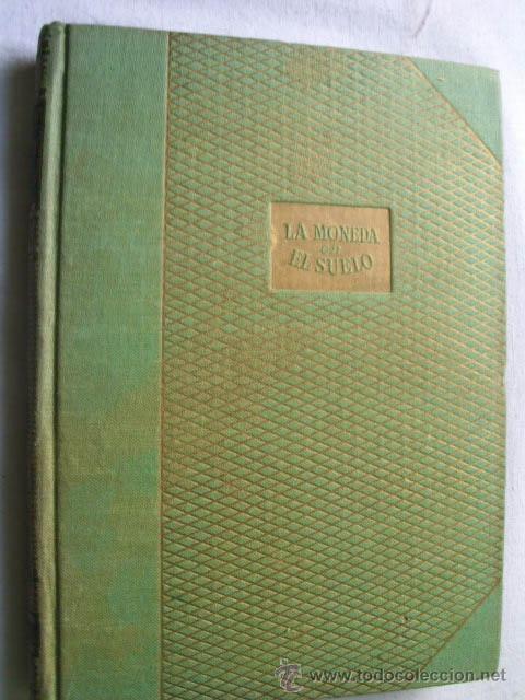Libros de segunda mano: LA MONEDA EN EL SUELO. GIL, Ildefonso-Manuel. 1951 - Foto 1