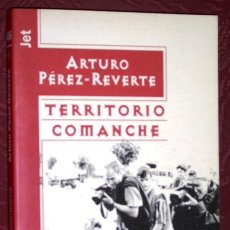 Libros de segunda mano: TERRITORIO COMANCHE POR ARTURO PÉREZ REVERTE DE EDICIONES DEBOLSILLO EN BARCELONA 2000. Lote 35236161