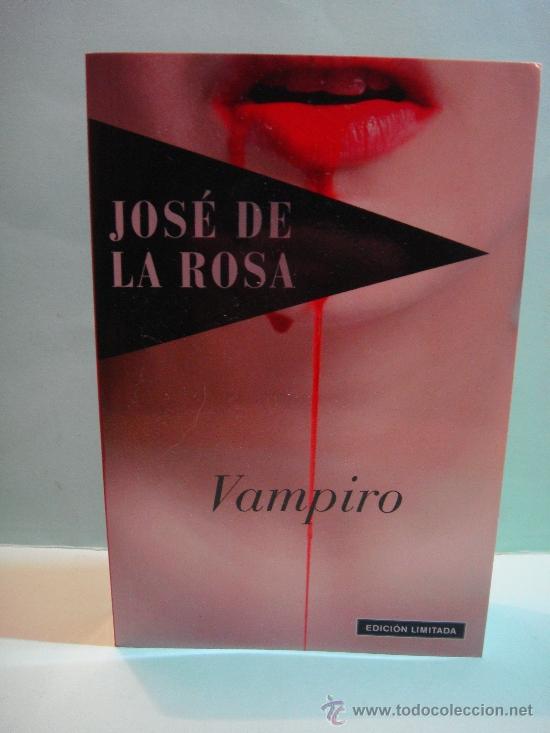 Libros de segunda mano: LIBRO. VAMPIRO. JOSE DE LA ROSA. EDICION LIMITADA. 2009 - Foto 1