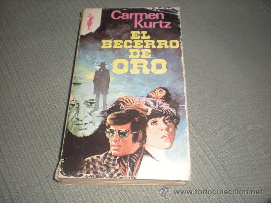 Libros de segunda mano: EL BECERRO DE ORO . CARMEN KURTZ - Foto 1