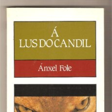 Libros de segunda mano: Á LUS DO CANDIL .- ÁNXEL FOLE. Lote 35647936