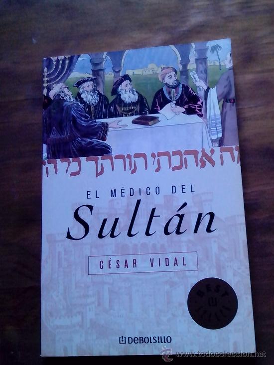 Libros de segunda mano: El m&eacute;dico del sult&aacute;n de C&eacute;sar Vidal - Foto 1