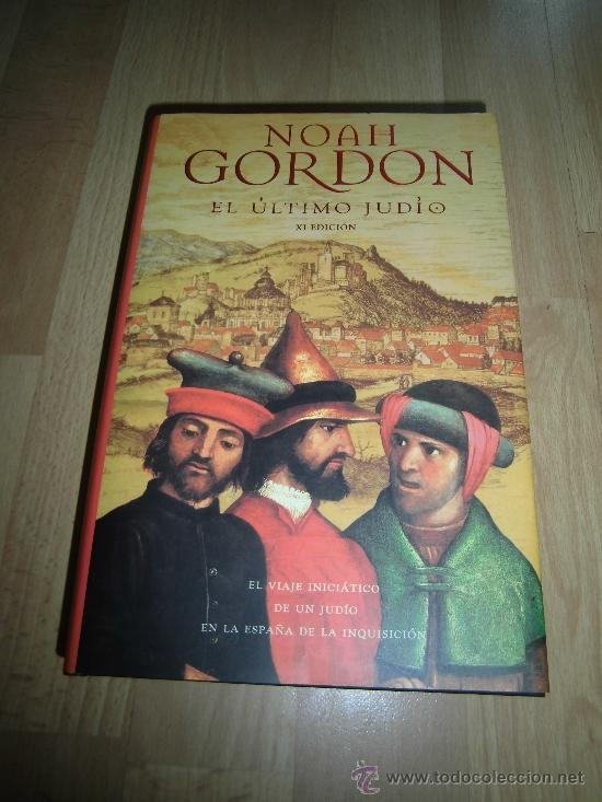 Libros de segunda mano: EL ULTIMO JUDIO   NOAH GORDON   XI  EDICION  EDICIONES B 2000 - Foto 1
