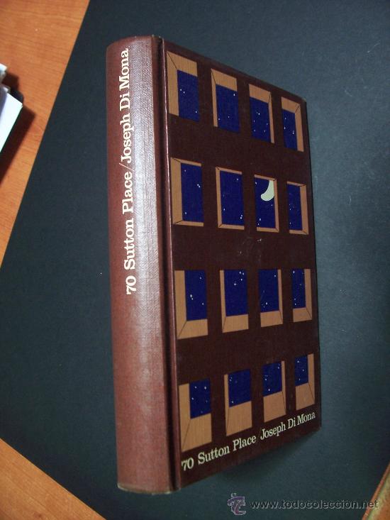 Libros de segunda mano: 70 SUTTON PLACE - JOSEPH DI MONA - ED. CIRCULO 1974 - Foto 1