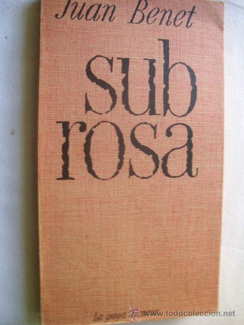 Libros de segunda mano: SUB ROSA. BENET, Juan. 1973 - Foto 1