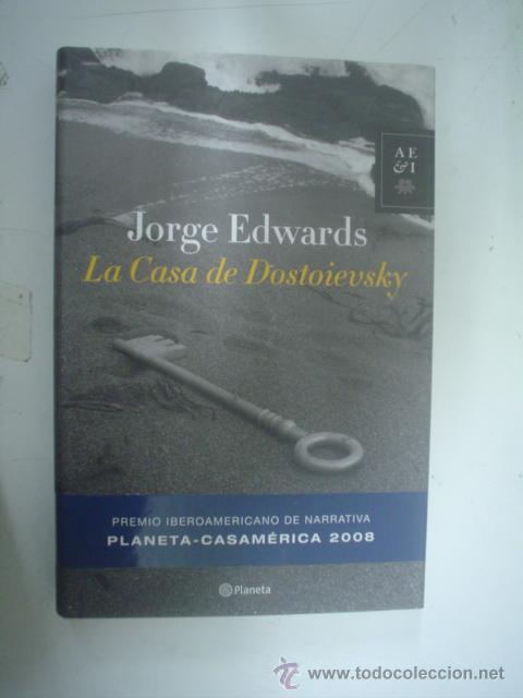Libros de segunda mano: JORGE EDWARDS: LA CASA DE DOSTOIEVSKY - Foto 1