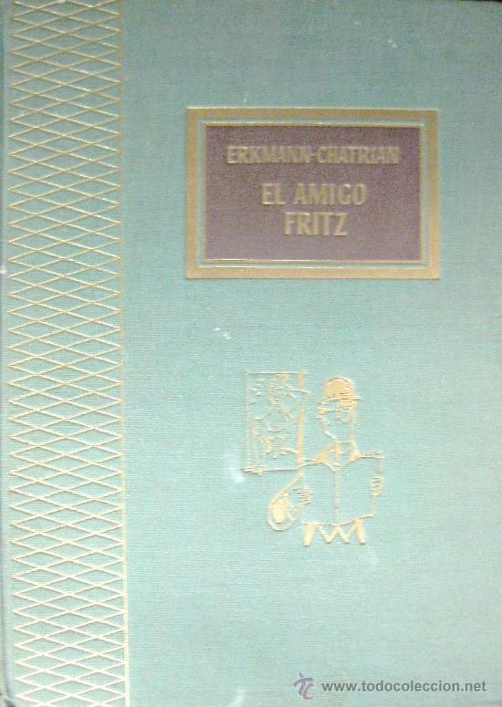 Libros de segunda mano: ERKMANN CHATRIAN. EL AMIGO FRITZ - Foto 1