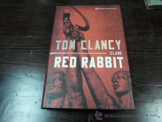 Libros de segunda mano: Tom Clancy, Clave Red Rabbit, Ed. Planeta, 2003 - Foto 1