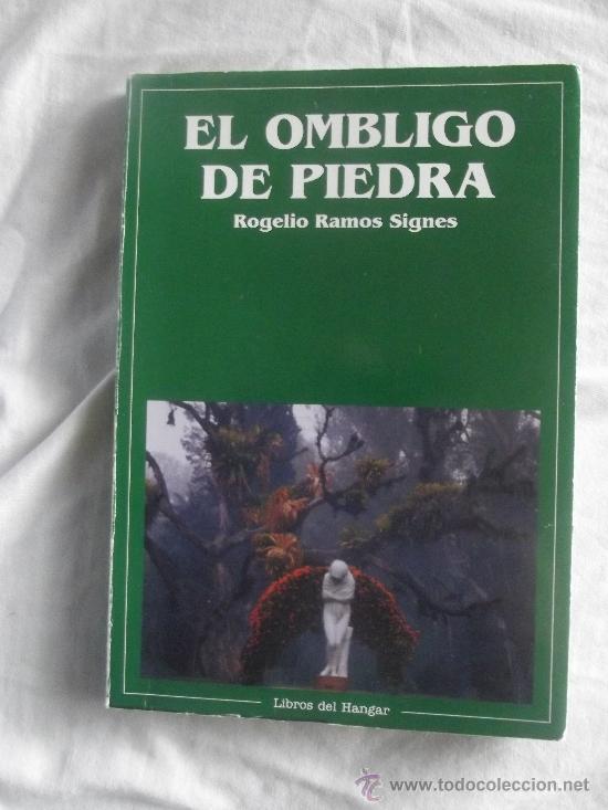 Livres d'occasion: EL OMBRIGO DE PIEDRA DE ROGELIO RAMOS SIGNES