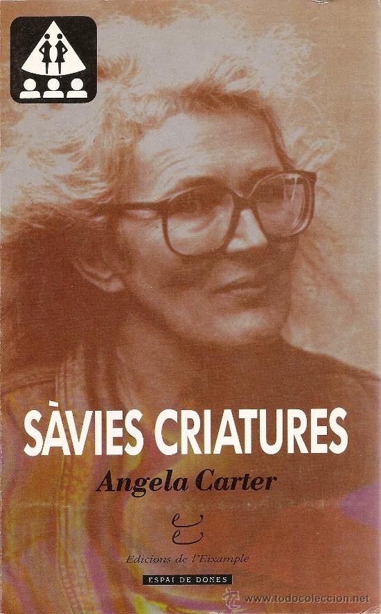 Libros de segunda mano: S&Agrave;VIES CRIATURES DE ANGELA CARTER (EIXAMPLE) - Foto 1