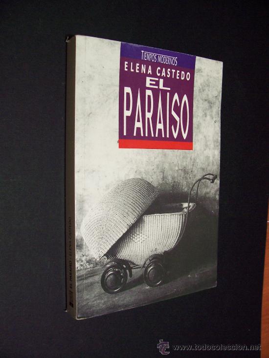 Libros de segunda mano: ELENA CASTEDO - EL PARA&Iacute;SO - EDICIONES B 1991 - Foto 1