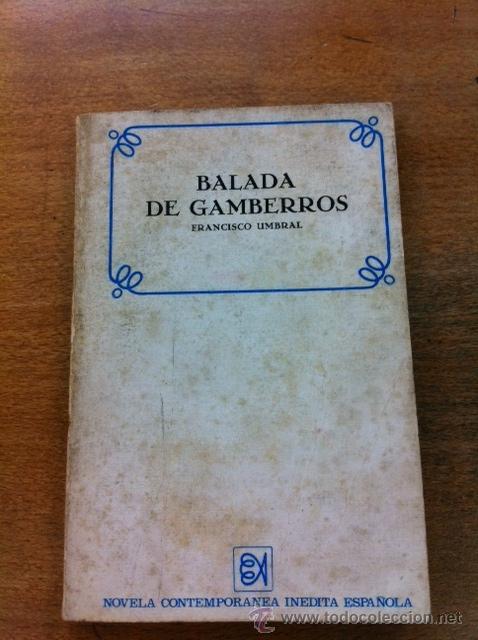 Libros de segunda mano: BALADA DE GAMBERROS. FRANCISCO UMBRAL. - Foto 1