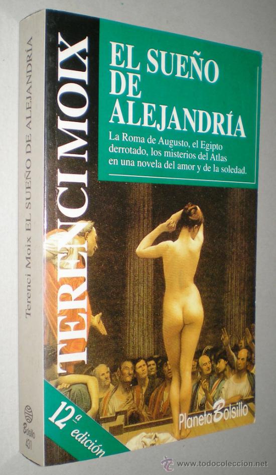 Libros de segunda mano: TERENCI MOIX: EL SUE&Ntilde;O DE ALEJANDRIA. - Foto 1