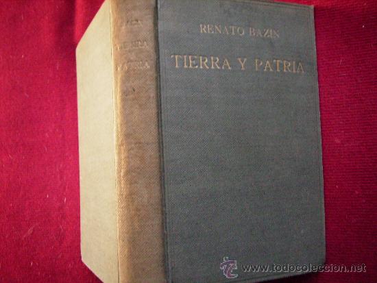 Libros de segunda mano: TIERRA Y PATRIA,-RENATO BAZIN-MONTANER Y SIMON,EDITORES-ILUSTRACIONES,JOSE BASTE.