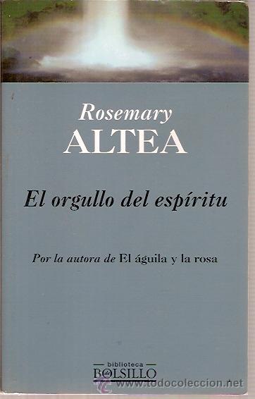 Libri di seconda mano: EL ORGULLO DEL ESPIRITU ROSEMARY ALTEA  ED 2000