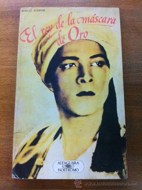 Libros de segunda mano: EL REY DE LA M&Aacute;SCARA DE ORO. MARCEL SCHWOB. - Foto 1