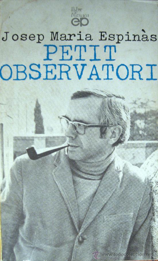 Libros de segunda mano: JOSEP MARIA ESPIN&Agrave;S. PETIT OBSERVATORI - Foto 1