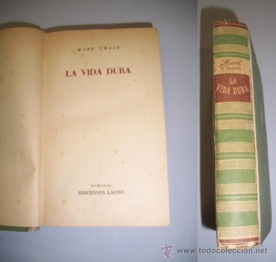Libros de segunda mano: TWAIN, Mark. La vida dura - Foto 1
