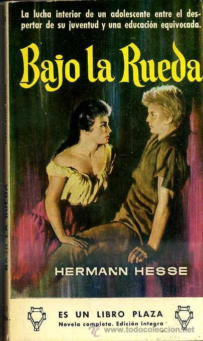 Libros de segunda mano: HERMANN HESSE : BAJO LA RUEDA (PLAZA, 1961)