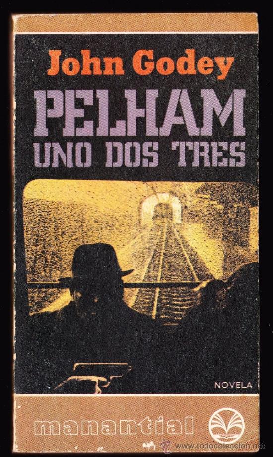 Libros de segunda mano: PELHAM UNO DOS TRES - JOHN GODEY - ED. MANATIAL - Foto 1