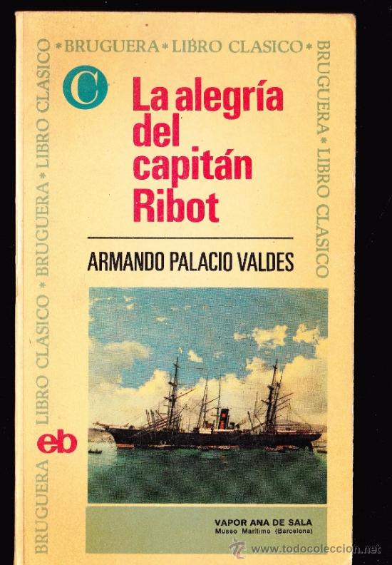 Libri di seconda mano: LA ALEGRIA DEL CAPITAN RIBOT - ARMANDO PALACIO VALDES - BRUGUERA LIBRO CLASICO