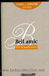 Libros de segunda mano: BELL AMIC. DE MAUPASSANT, Guy - Foto 1