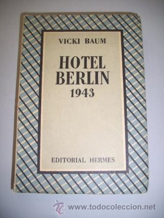 Libros de segunda mano: BAUM, Vicki. Hotel Berl&iacute;n, 1943 - Foto 1