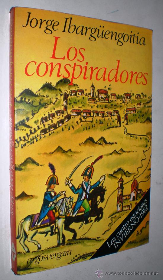 Libros de segunda mano: JORGE IBARG&Uuml;ENGOITIA: LOS CONSPIRADORES. - Foto 1