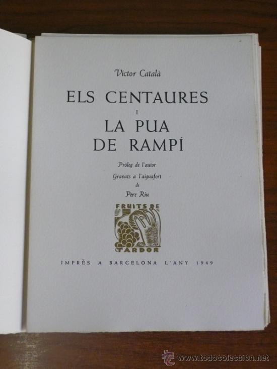 Libri di seconda mano: DOS CONTES. ELS CENTAURES. LA PUA DE RAMP&Iacute;. CATAL&Aacute;, VICTOR. EDICI&Oacute; BIBLIOFIL. AIGUAFORTS DE PERE RIU