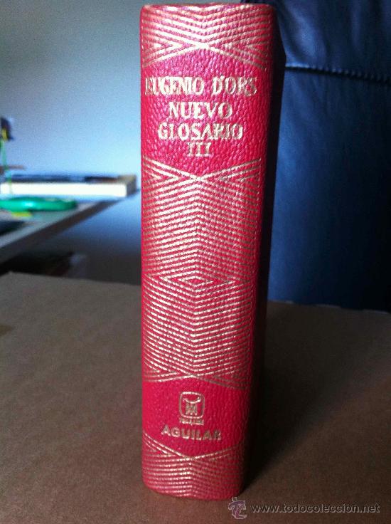 Libros de segunda mano: AGUILAR, EUGENIO D'ORS, NUEVO GLOSARIO III, 1949, 1&ordf; EDICI&Oacute;N