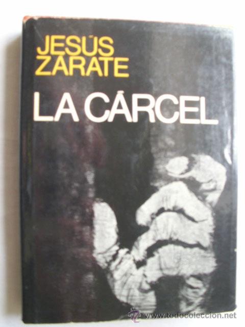 Libros de segunda mano: LA C&Aacute;RCEL. Z&Aacute;RATE, Jes&uacute;s. 1972 - Foto 1