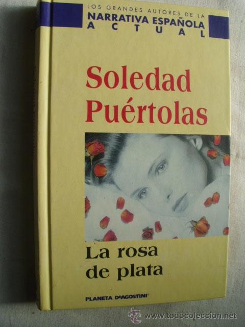 Libros de segunda mano: LA ROSA DE PLATA. PU&Eacute;RTOLAS, Soledad. 2000 - Foto 1