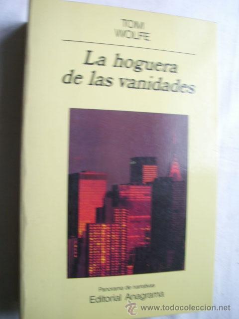 Libros de segunda mano: LA HOGUERA DE LAS VANIDADES.  WOLFE, Tom. 1990 - Foto 1