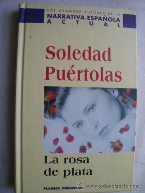 Libros de segunda mano: LA ROSA DE PLATA. PU&Eacute;RTOLAS, Soledad. 2000 - Foto 1