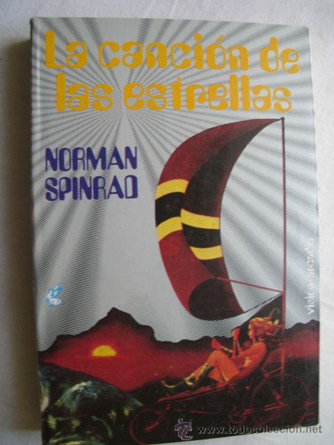 Libros de segunda mano: LA CANCI&Oacute;N DE LAS ESTRELLAS. SPINRAD, Norman. 1985 - Foto 1