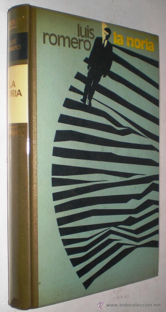 Libros de segunda mano: LUIS ROMERO: LA NORIA. - Foto 1