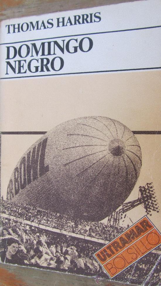 Libros de segunda mano: DOMINGO NEGRO DE THOMAS HARRIS (ULTRAMAR) - Foto 1