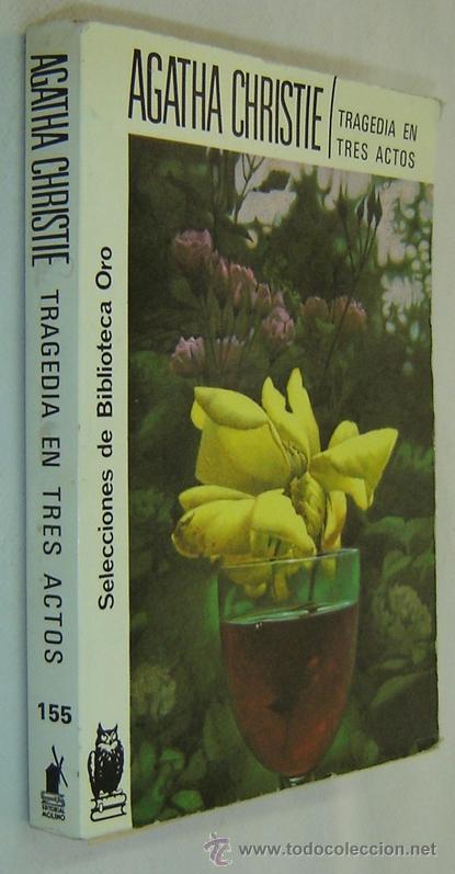 Libros de segunda mano: TRAGEDIA EN TRES ACTOS-Agatha Christie-Biblioteca de Oro n&ordm;155-Ed.Molino-1989-despegado