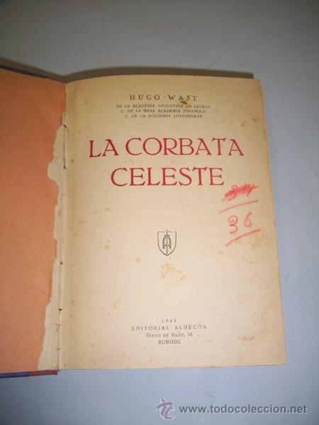 Libros de segunda mano: WAST, Hugo. La corbata celeste - Foto 1