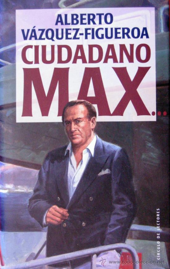 Libros de segunda mano: Ciudadano Max - Alberto V&aacute;zquez-Figueroa - Foto 1