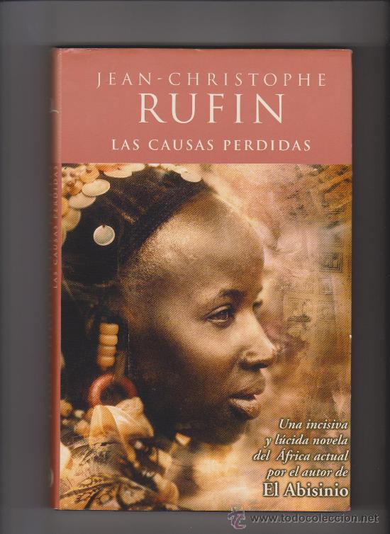Libros de segunda mano: LAS CAUSAS PERDIDAS - JEAN CHRISTOPHE RUFIN - EDICIONES B 2001 - Foto 1