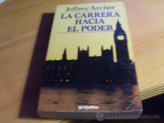 Libros de segunda mano: LA CARRERA HACIA EL PODER (JEFFREY ARCHER)  (LE6) - Foto 1