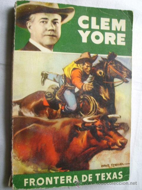 Libros de segunda mano: FRONTERA DE TEXAS. YORE, Clem. 1952 - Foto 1