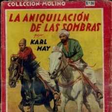 Libros de segunda mano: KARL MAY : LA ANIQUILACIÓN DE LAS SOMBRAS (MOLINO, 1946)