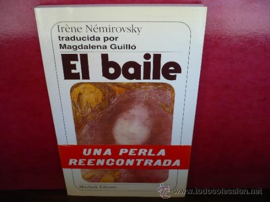 Libros de segunda mano: El Baile. Irene N&eacute;mirovsky. Muchnik Editores, 1&ordf; edici&oacute;n. - Foto 1