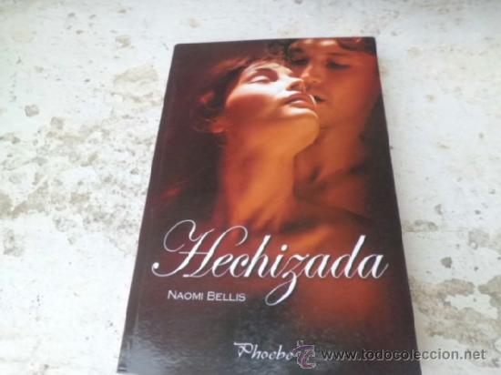 Gebrauchte B&uuml;cher: Libro hechizada Naomi Bellis 2009 Ed Phoebe L-3797