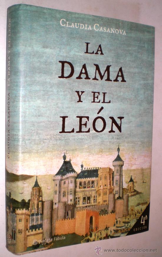 Libros de segunda mano: CLAUDIA CASANOVA: LA DAMA Y EL LE&Oacute;N. - Foto 1