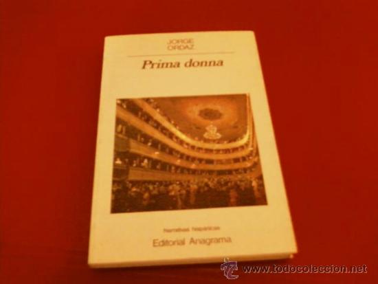 Libros de segunda mano: JORGE ORDAZ. PRIMA DONNA. ANAGRAMA - Foto 1