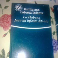 Libros de segunda mano: GUILLERMO CABRERA INFANTE LA HABANA PARA UN INFANTE DIFUNTO NOVELAS DEL SIGLO XX EST9B4. Lote 37820933